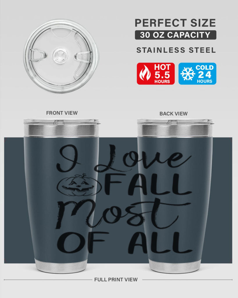 i love fall most of all 327#- fall- Tumbler