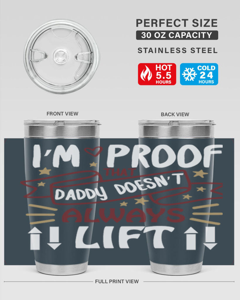 i’m proof that daddy doesn’t always lift 86#- fathers day- Tumbler