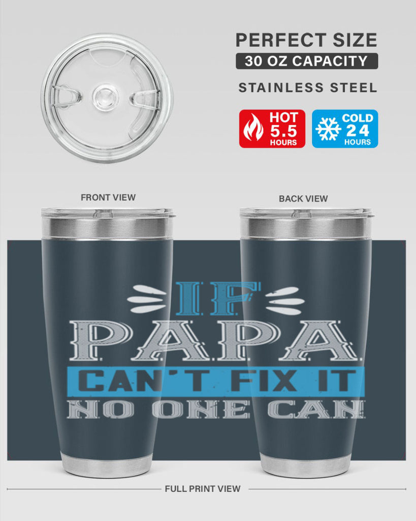 if papa cant fix it no one can 32#- grandpa - papa- Tumbler