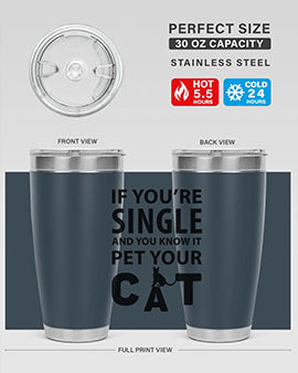 if you’re single Style 60#- cat- Tumbler