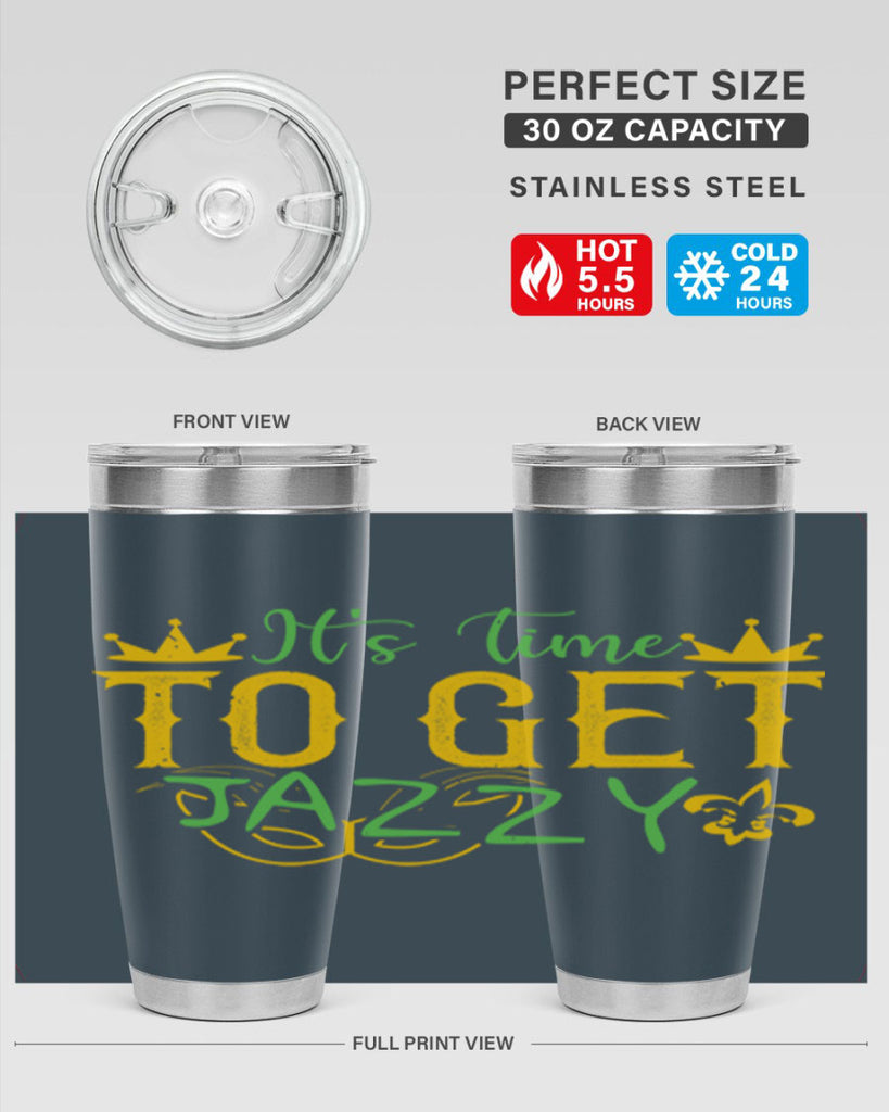 its time to get jazzy 64#- mardi gras- Tumbler
