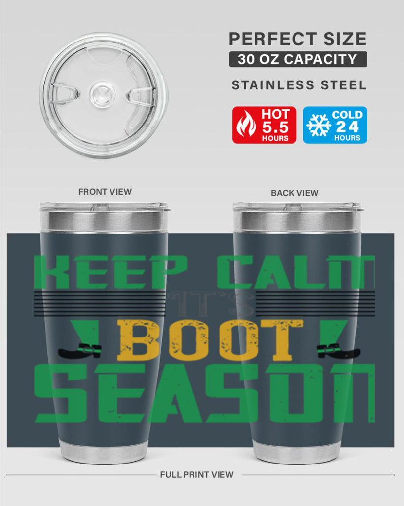 keep calm it’s boot season Style 124#- St Patricks Day- Tumbler