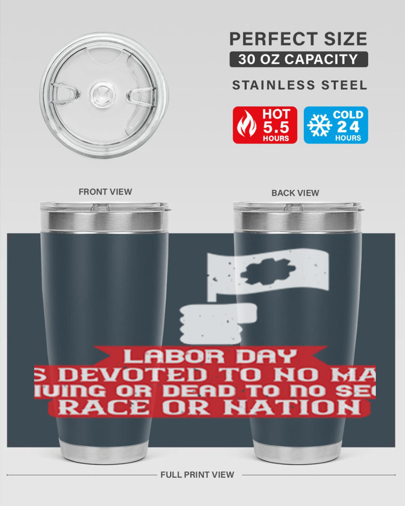 labor day is devoted to no man living or dead to no sect race or nation 33#- labor day- Tumbler