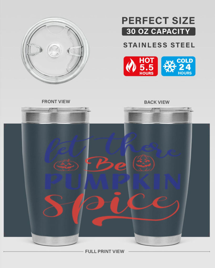 let there be pumpkin spice 401#- fall- Tumbler