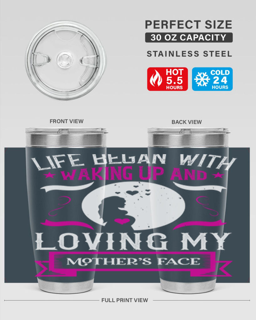 life began with waking 69#- mothers day- Tumbler