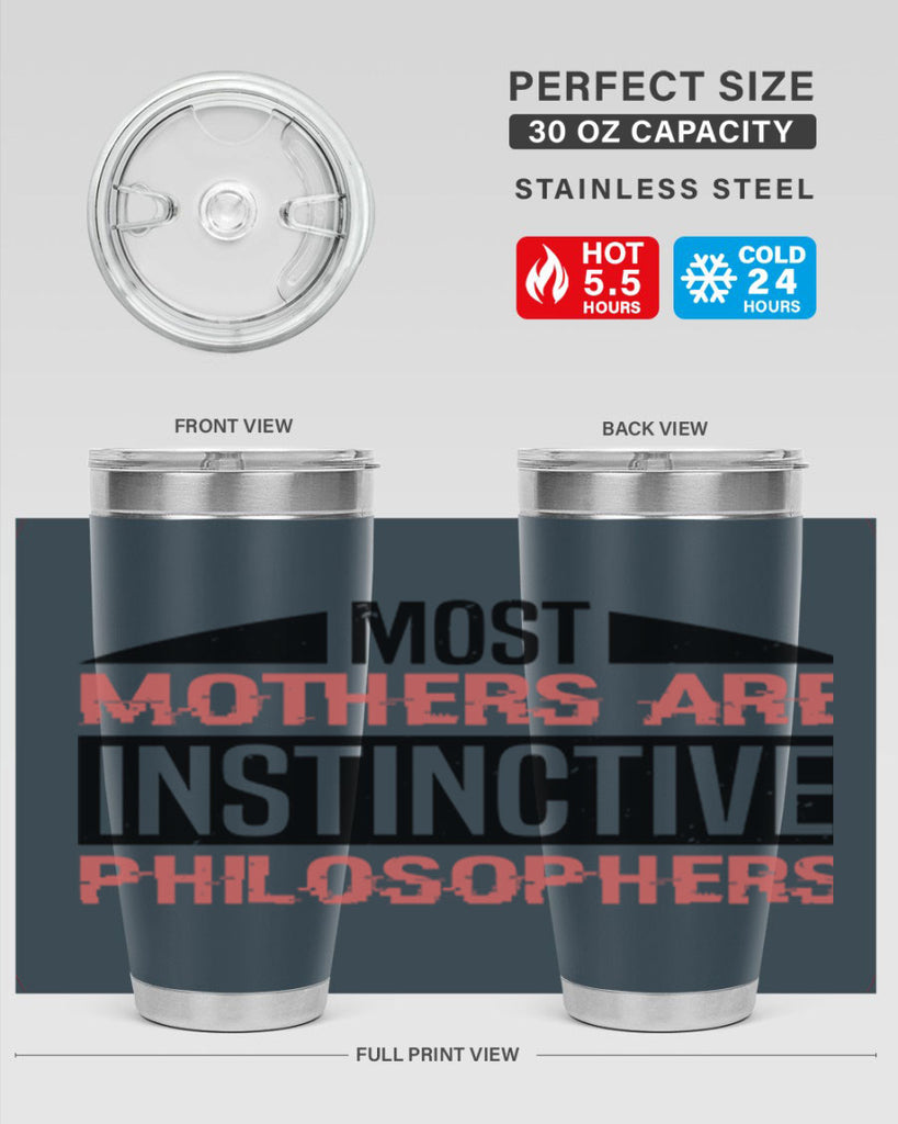 most mothers are instinctive philosophers 46#- mothers day- Tumbler