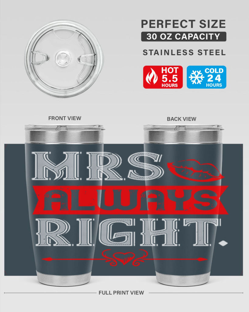mrs always right 40#- valentines day- Tumbler