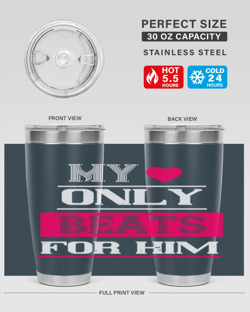 my love only beats for him 35#- valentines day- Tumbler