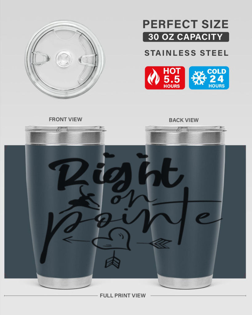 right on pointe 76#- ballet- Tumbler