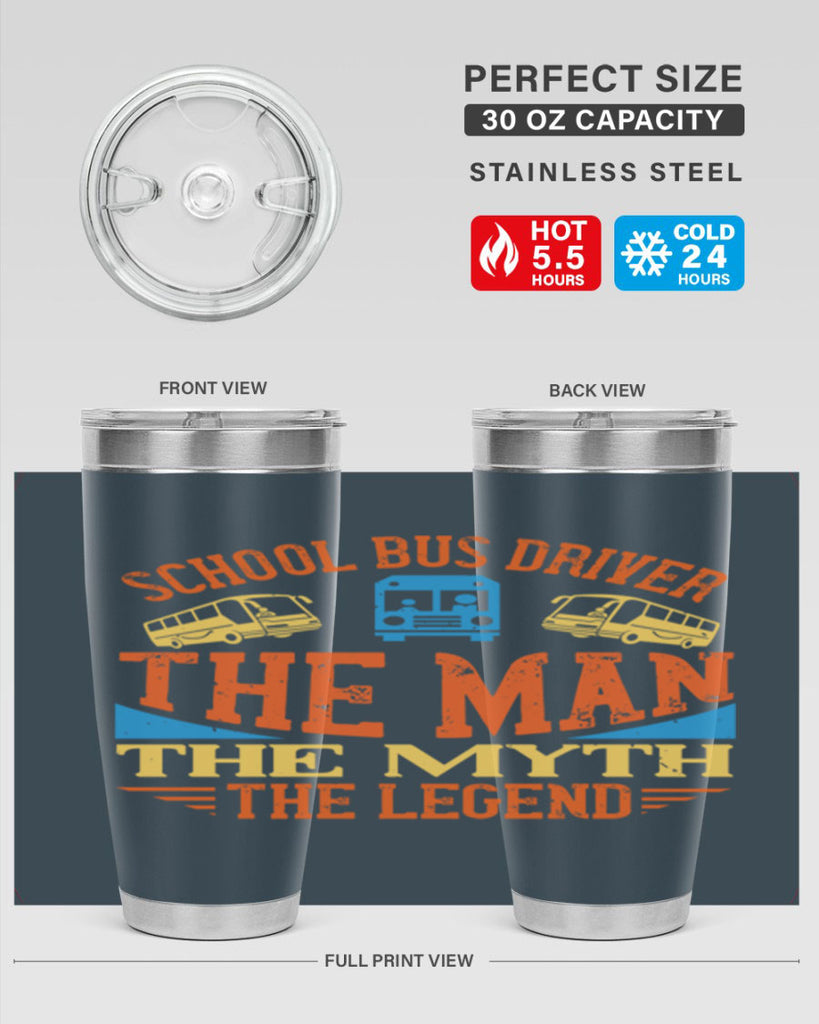 school bus driver the man the myth the legend Style 18#- bus driver- tumbler