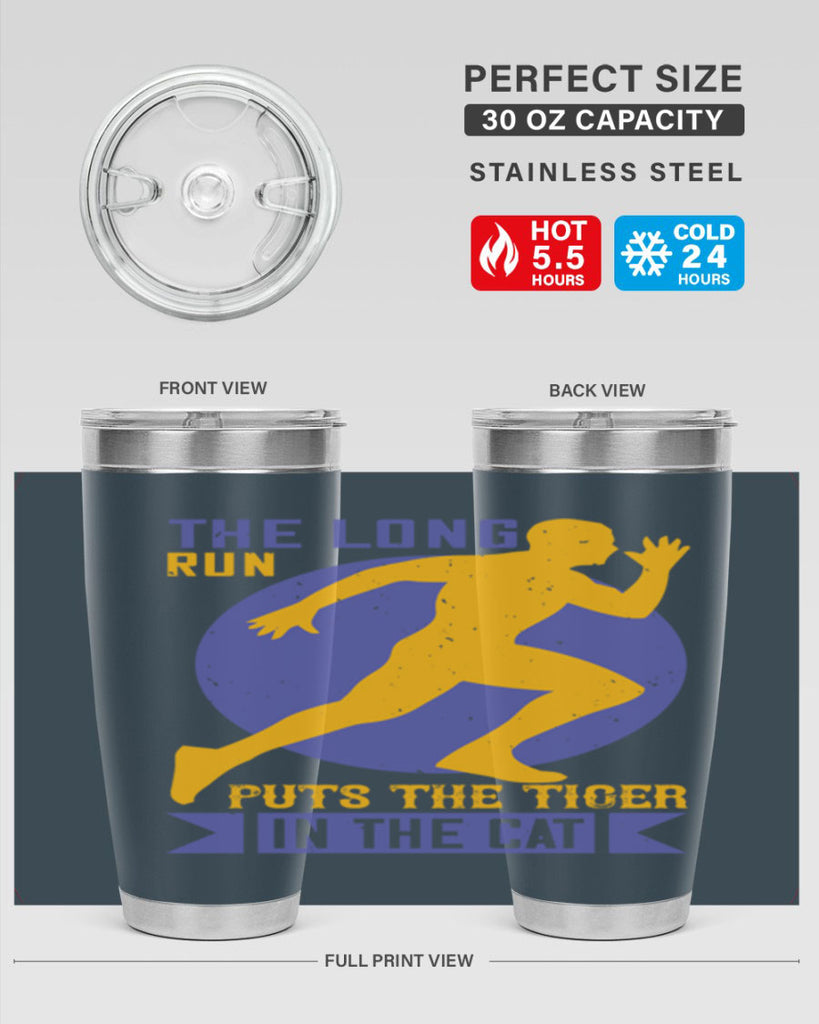 the long run puts the tiger in the cat 15#- running- Tumbler