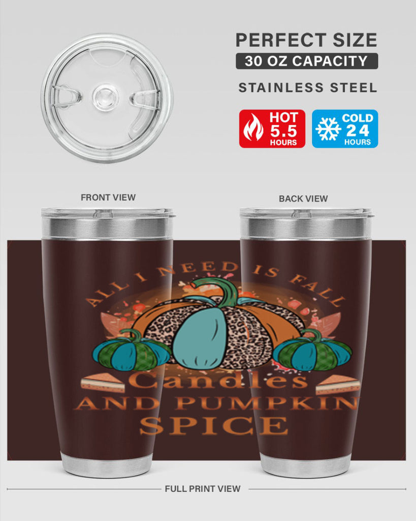All I Need Is Fall Candles And Pumpkin Spice 5#- fall- Tumbler