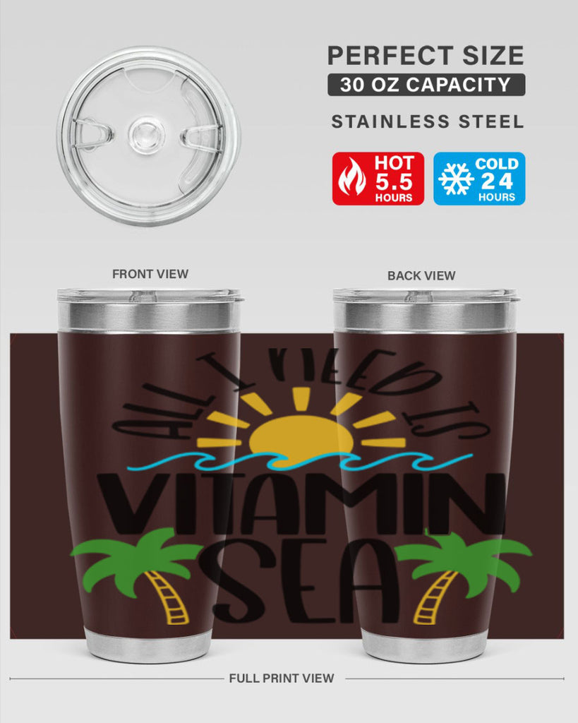 All I Need Is Vitamin Sea Style 56#- summer- Tumbler