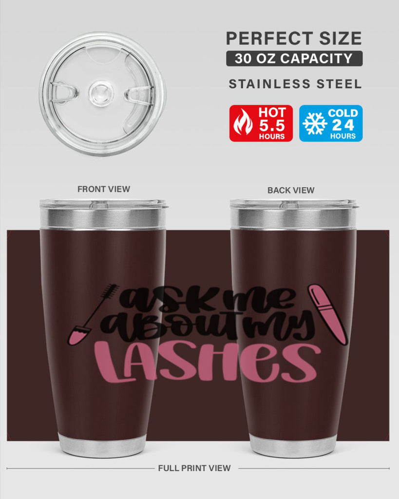 Ask Me About My Lashes Style 144#- make up- Tumbler