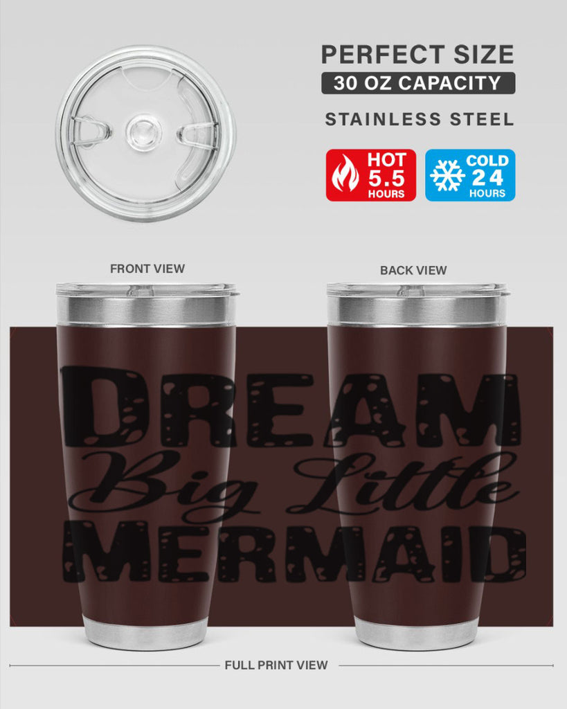 Dream Big Little Mermaid 134#- mermaid- Tumbler