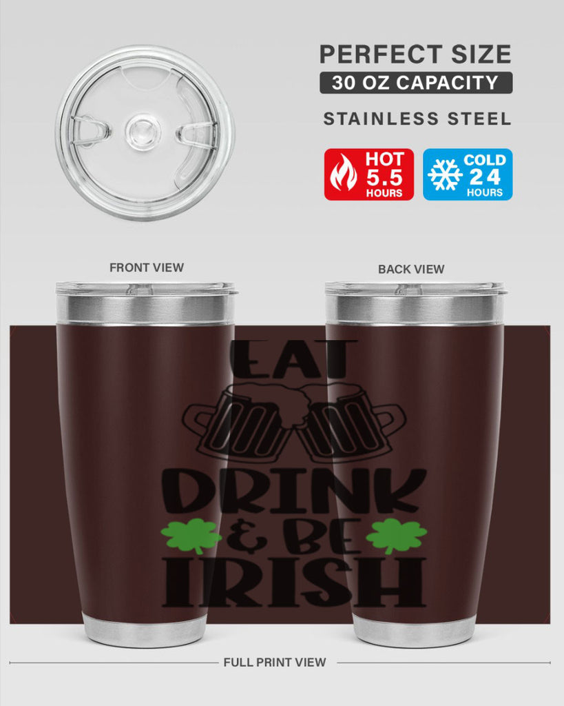 Eat Drink Be Irish Style 101#- St Patricks Day- Tumbler