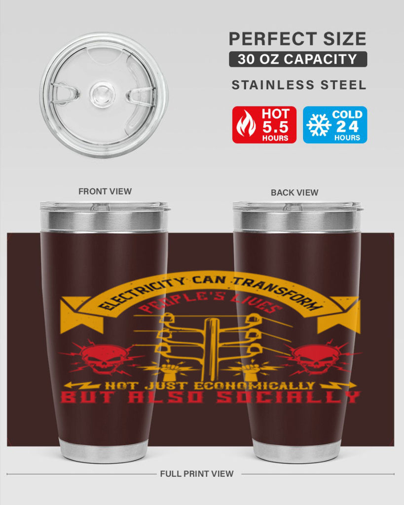 Electricity can transfrom peoples lives not just economically but also socially Style 51#- electrician- tumbler