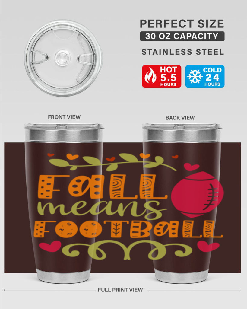 Fall Means Football 123#- fall- Tumbler