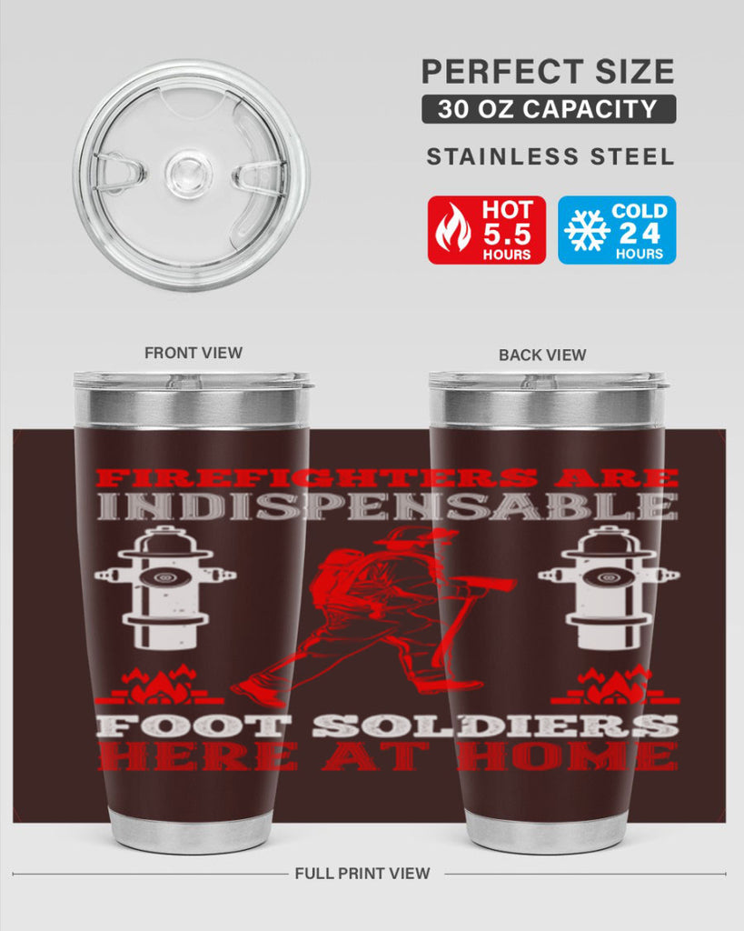 Firefighters are indispensable foot soldiers here at home Style 76#- fire fighter- tumbler