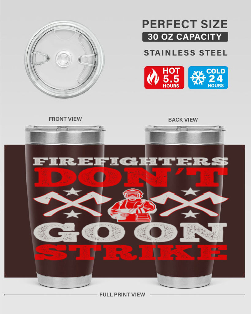 Firefighters don’t go on strike Style 74#- fire fighter- tumbler