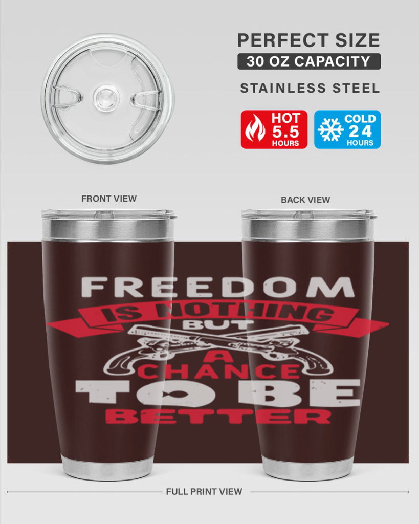Freedom is nothing but a chance Style 4#- Fourt Of July- Tumbler