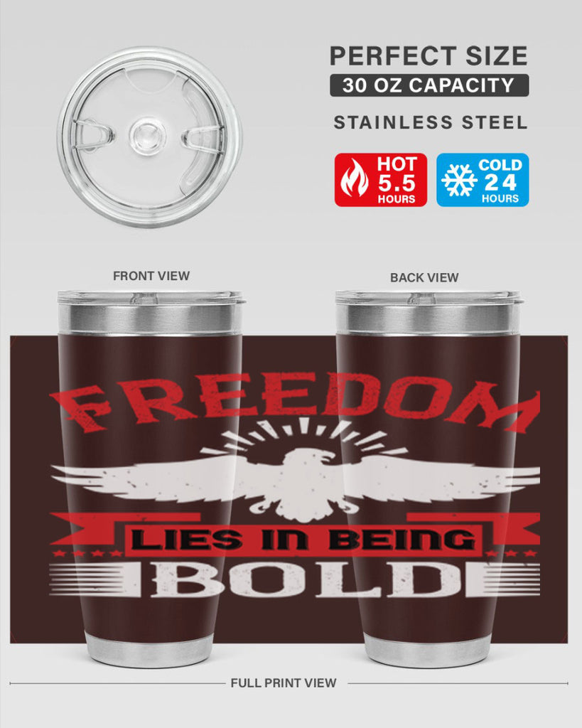 Freedom lies in being bold Style 91#- Fourt Of July- Tumbler