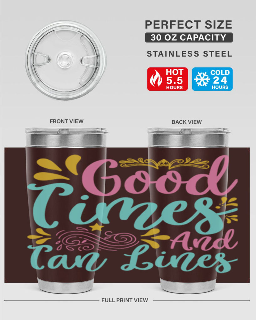 GOOD TIMES AND TAN LINES Style 65#- summer- Tumbler