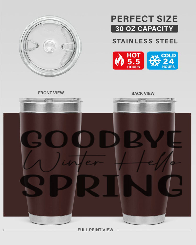 Goodbye Winter Hello Spring 148#- spring- Tumbler