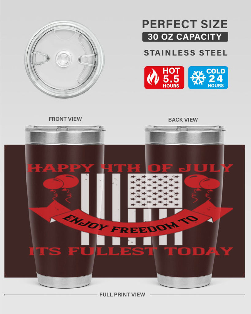 Happy th of July—enjoy freedom to its fullest today Style 101#- Fourt Of July- Tumbler