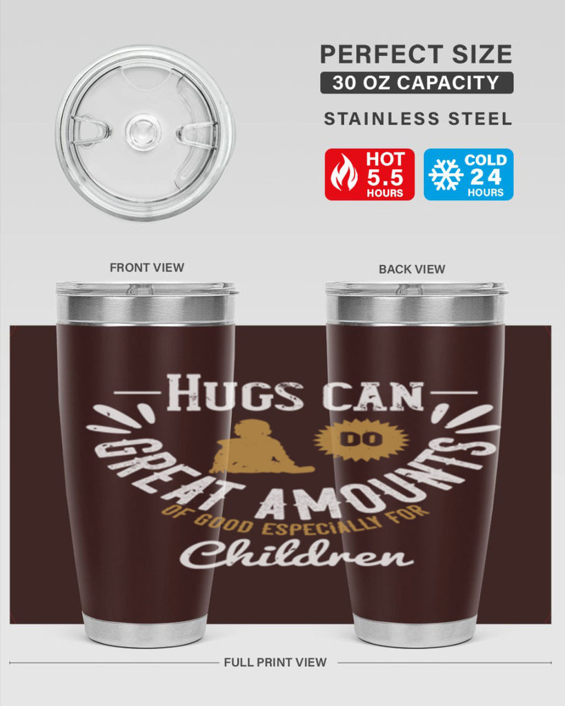 Hugs can do great amounts of good especially for children Style 37#- baby- Tumbler