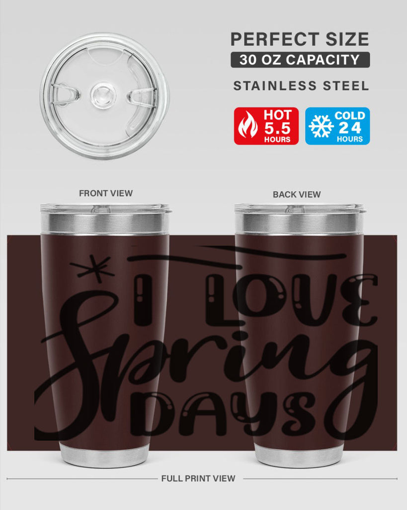 I LOVE SPRING DAYS  273#- spring- Tumbler