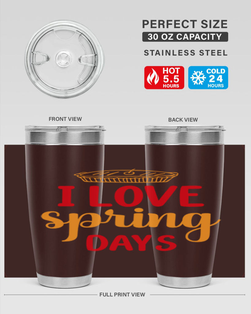 I love spring days 268#- spring- Tumbler