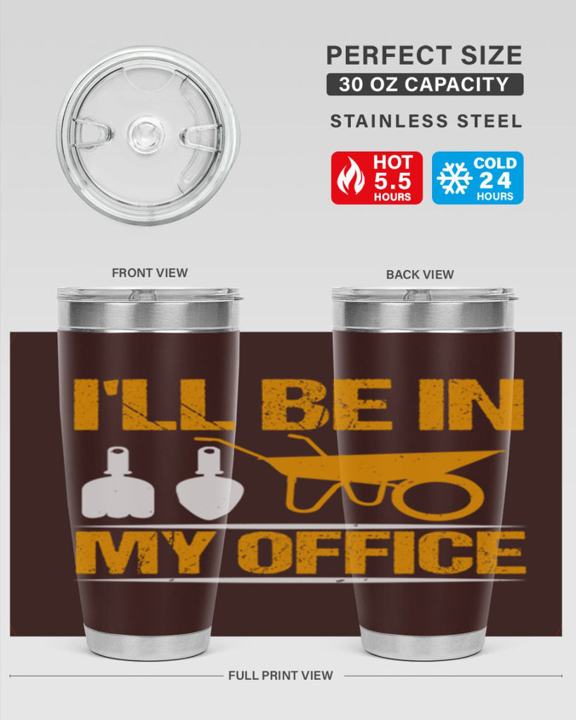 Ill be in my office 50#- farming and gardening- Tumbler