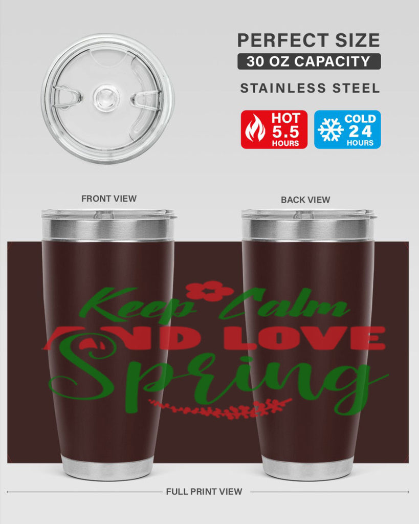 Keep Calm and Love Spring 292#- spring- Tumbler