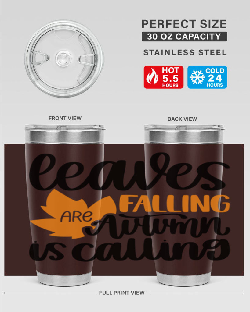 Leaves Are Falling Autumn Is Calling 502#- fall- Tumbler