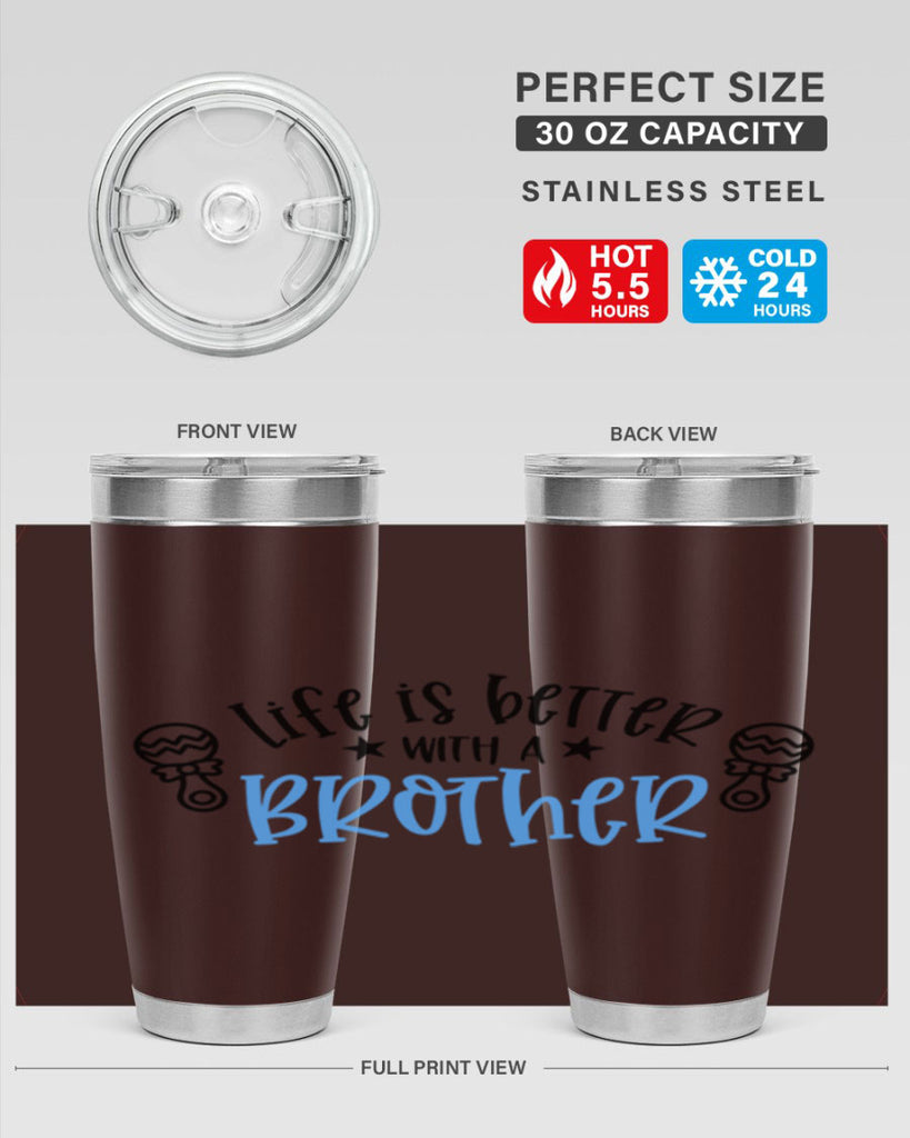 Life Is Better With A Brother Style 72#- baby- tumbler