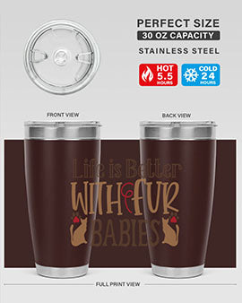 Life is Better With Fur Babies Style 19#- cat- Tumbler