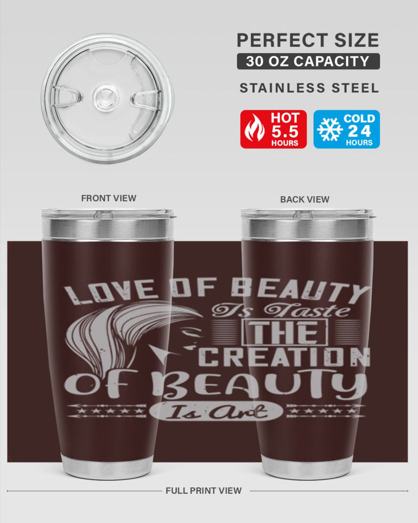 Love of beauty is taste The creation of beauty is art Style 196#- make up- Tumbler