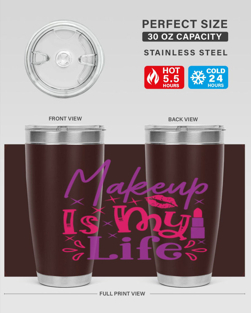 Makeup Is My Life Style 224#- make up- Tumbler