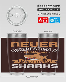 Never underestimate a woman who loves sharks Style 52#- shark  fish- Tumbler