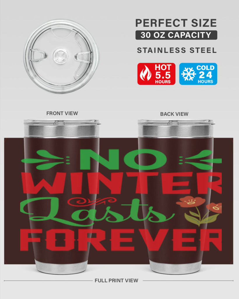 No Winter Lasts Forever  356#- spring- Tumbler