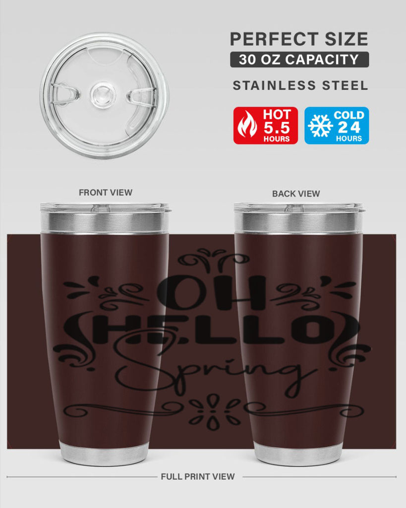 Oh Hello Spring 366#- spring- Tumbler