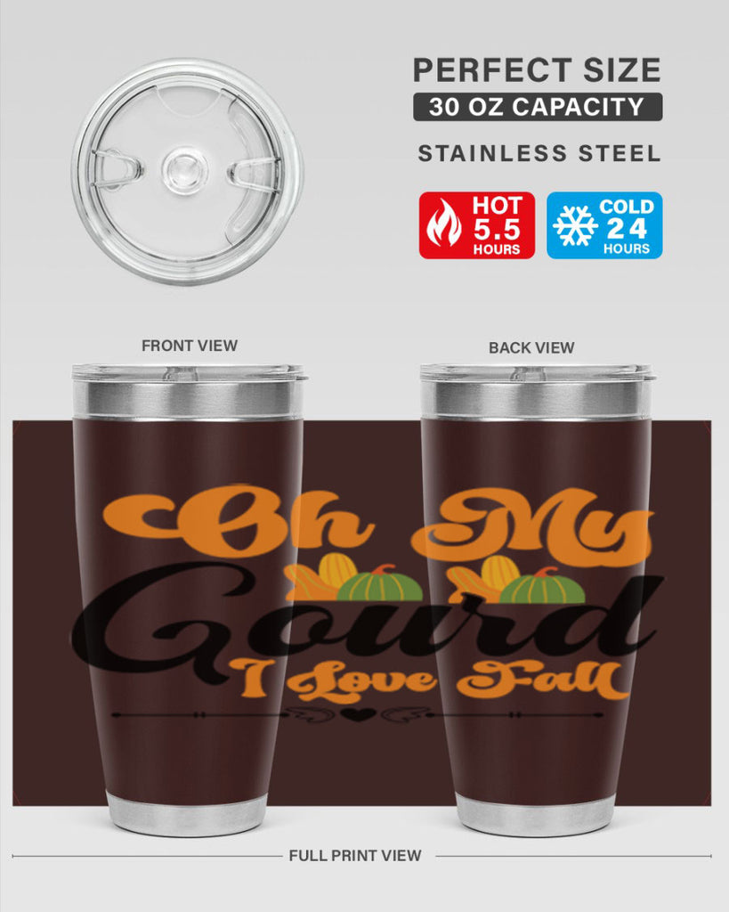 Oh My Gourd I Love Fall 457#- fall- Tumbler