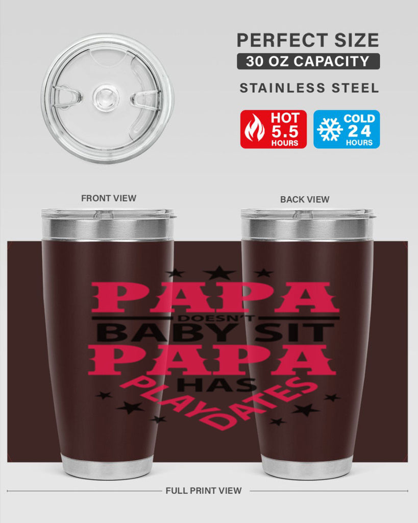 Papa Doesnt baby sit papa 117#- grandpa - papa- Tumbler
