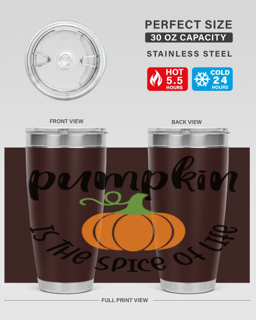 Pumpkin Is The Spice Of Life 521#- fall- Tumbler
