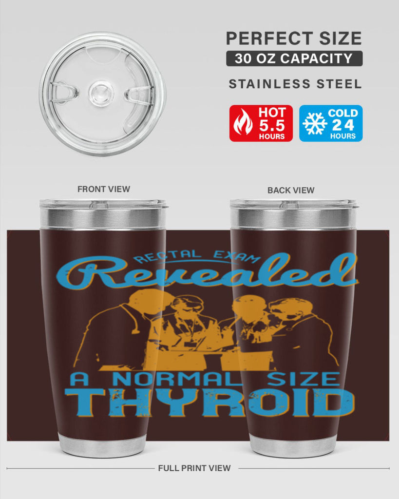 Rectal exam revealed a normal size thyroid Style 26#- medical- tumbler