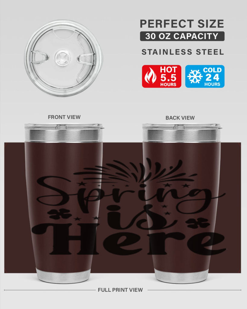 Spring Is Here 451#- spring- Tumbler
