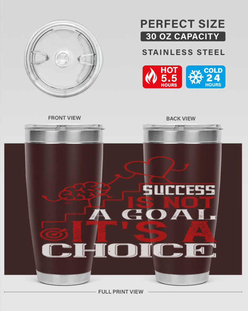 Success is not a goal Its a choice Style 18#- coaching- tumbler