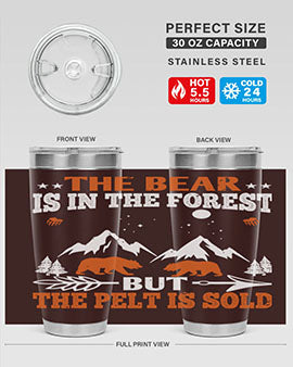 The bear is in the forest, but the pelt is soldd 31#- Bears- Tumbler