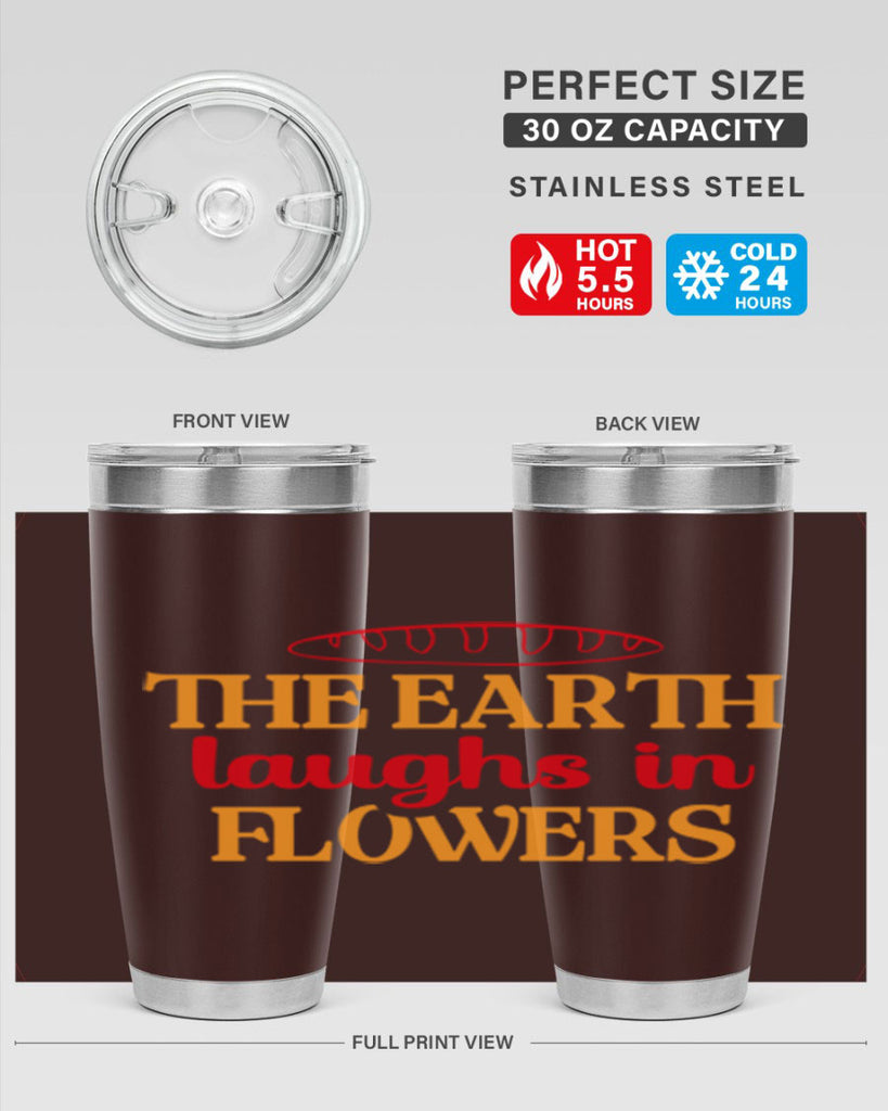 The earth laughs in flowers 540#- spring- Tumbler